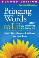 Bringing Words To Life: Robust Vocabulary Instruction