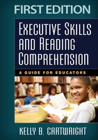 Executive Skills And Reading Comprehension: A Guide For Educators