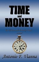 Time And Money: The Old Man With The Pocket Watch - A Novel