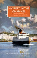 Mystery in the Channel (British Library Crime Classics)