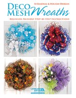 Deco Mesh Wreaths: Beginner-Friendly Step-By-Step Instructions