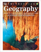 Geography: a Visual Encyclopedia : A Visual Encyclopedia