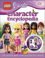 Lego(r) Friends Character Encyclopedia: The Ultimate Guide To The Girls And Their World