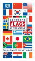 Complete Flags Of The World: The Ultimate Pocket Guide