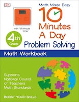 10 Minutes A Day: Problem Solving, Fourth Grade: Supports National Council Of Teachers Math Standards