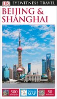 DK Eyewitness Travel Guide: Beijing & Shanghai