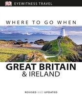 Where to Go When Great Britain and Ireland (DK Eyewitness Travel Guides)