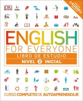 English For Everyone: Nivel 2: Inicial, Libro De Estudio: Curso Completo De Autoaprendizaje