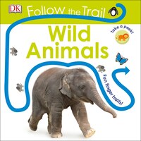 Follow the Trail: Wild Animals DK Author