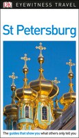 DK Eyewitness Travel Guide: St. Petersburg