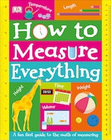 How To Measure Everything