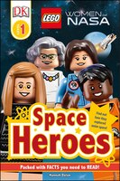 Dk Readers L1: Lego(r) Women Of Nasa: Space Heroes