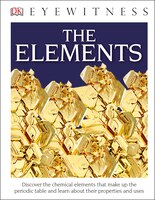 Dk Eyewitness Books: The Elements