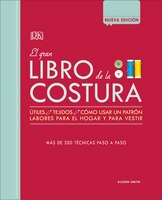 El Gran Libro De La Costura: Más De 300 Técnicas Paso A Paso