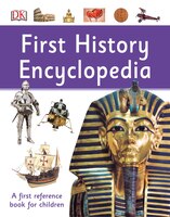 First History Encyclopedia (DK First Reference)