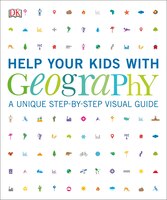 Help Your Kids With Geography, Ages 10-16 (key Stages 3-4): A Unique Step-by-step Visual Guide, Revision And Reference