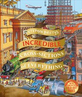 Stephen Biesty's Incredible Cross Sections Of Everything
