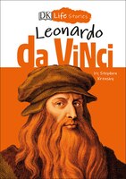Dk Life Stories: Leonardo Da Vinci