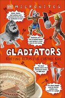 Microbites: Gladiators  (library Edition): Riveting Reads For Curious Kids