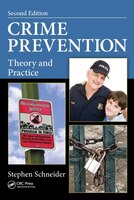 Crime Prevention: Theory And Practice, Second Edition