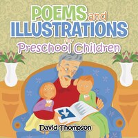 Poems And Illustrations For Preschool Children