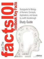 Studyguide For Biology Of Humans: Concepts, Applications, And Issues By Judith Goodenough, Isbn 9780321707024