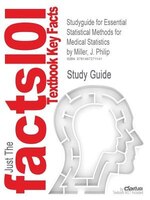 Studyguide For Essential Statistical Methods For Medical Statistics By J. Philip Miller, Isbn 9780444537379