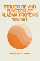 Structure and Function of Plasma Proteins: Volume 1