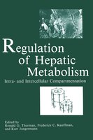 Regulation of Hepatic Metabolism: Intra- and Intercellular Compartmentation K. Jungermann Editor