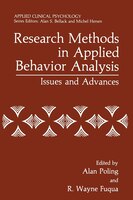 Research Methods in Applied Behavior Analysis: Issues and Advances