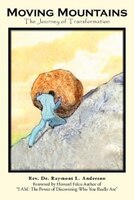 Moving Mountains: The Journey Of Transformation