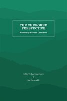 The Cherokee Perspective: Written By Eastern Cherokees