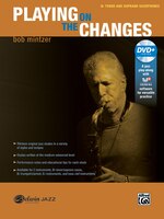 Playing On The Changes: B-flat Tenor Saxophone And Soprano Saxophone, Book And Dvd