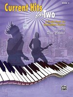 Current Hits For Two, Bk 2: 6 Graded Duets For Intermediate Pianists