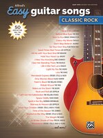 Alfred's Easy Guitar Songs - Classic Rock: 50 Hits Of The '60s, '70s And '80s