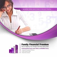 Family Financial Freedom (mp3-cd): How To Balance Your Budget And Drive Away Debt