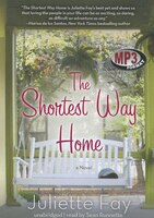 The Shortest Way Home (mp3-cd): A Novel
