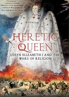 Heretic Queen (mp3-cd): Queen Elizabeth I And The Wars Of Religion