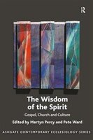 The Wisdom Of The Spirit: Gospel, Church And Culture