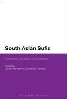 South Asian Sufis: Devotion, Deviation, and Destiny