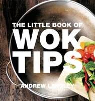 The Little Book Of Wok Tips