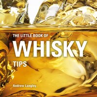 The Little Book of Whisky Tips (Little Books of Tips)