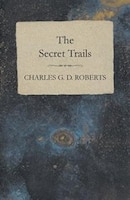 The Secret Trails