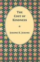 The Cost of Kindness