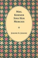 Mrs. Korner Sins Her Mercies