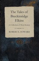 The Tales of Breckinridge Elkins (A Collection of Short Stories)
