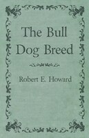 The Bull Dog Breed