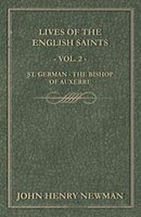 Lives of the English Saints - Vol. 2 - St. German - The Bishop of Auxerre