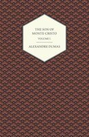 The Son of Monte-Cristo - Volume I.