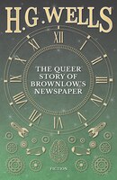 The Queer Story Of Brownlow's Newspaper